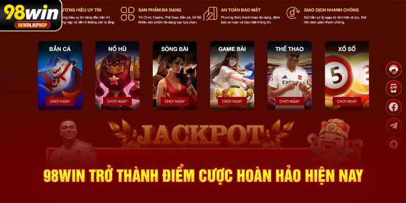 98Win trở thành điểm cược hoàn hảo hiện nay