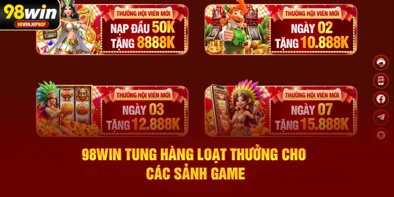 98Win tung hàng loạt thưởng cho các sảnh game