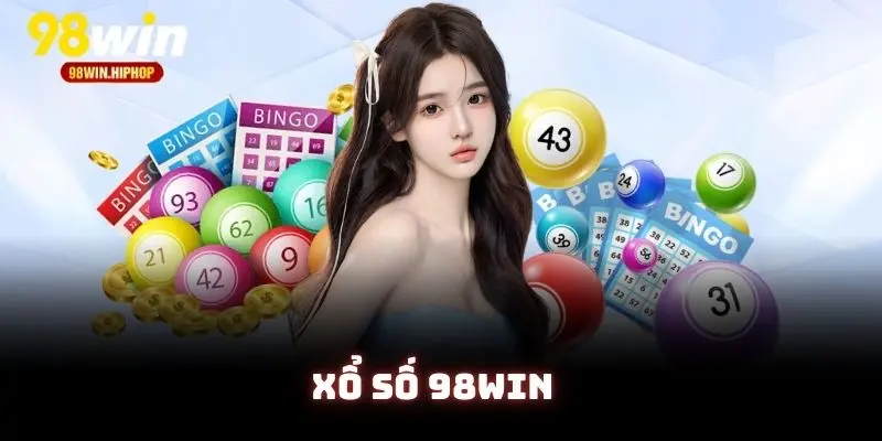 Tìm hiểu sơ lược về xổ số 98win nổi tiếng